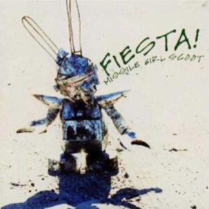 MISSILE GIRL SCOOT <span class="pt_splitter pt_splitter-1">- FIESTA!</span>